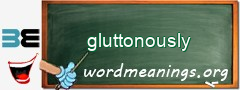 WordMeaning blackboard for gluttonously